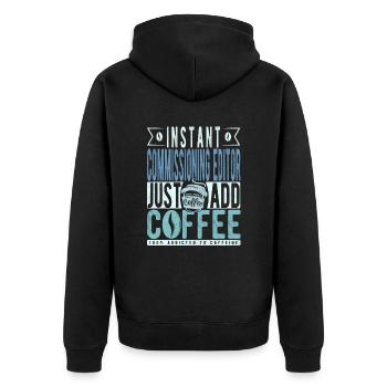 Instant Commissioning Editor Fügen Sie einfach Kaffee hinzu - Unisex Premium Bio Zip Hoodie - Schwarz - Hinten - Nico (187cm)