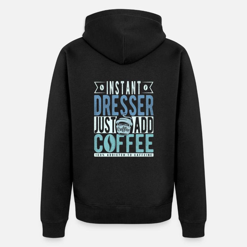 Instant-Kommode einfach Kaffee hinzufügen - Unisex Premium Bio Zip Hoodie - Schwarz