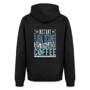 Instant Floral Designer Just Add Coffee - Unisex Premium Organic Zip Hoodie - black - Back - Nico (187cm)