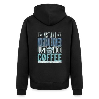 Instant-Wirtschaftsingenieur Fügen Sie einfach Kaffee hinzu - Unisex Premium Bio Zip Hoodie - Schwarz - Hinten - Nico (187cm)