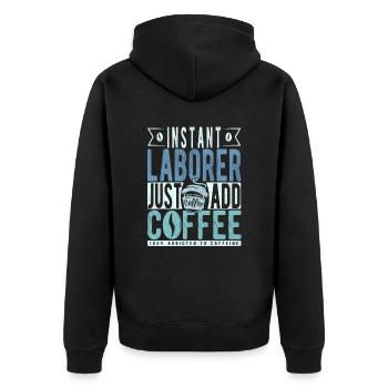 Instant Laborer Just Add Coffee - Unisex Premium Organic Zip Hoodie - black - Back - Nico (187cm)