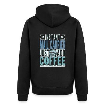Instant Mail Carrier Fügen Sie einfach Kaffee hinzu - Unisex Premium Bio Zip Hoodie - Schwarz - Hinten - Nico (187cm)
