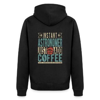 Instant-Astronom Fügen Sie einfach Kaffee hinzu - Unisex Premium Bio Zip Hoodie - Schwarz - Hinten - Nico (187cm)