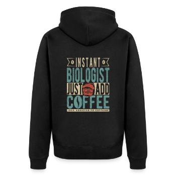 Instant-Biologe Fügen Sie einfach Kaffee hinzu - Unisex Premium Bio Zip Hoodie - Schwarz - Hinten - Nico (187cm)