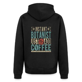 Instant-Botaniker Fügen Sie einfach Kaffee hinzu - Unisex Premium Bio Zip Hoodie - Schwarz - Hinten - Nico (187cm)
