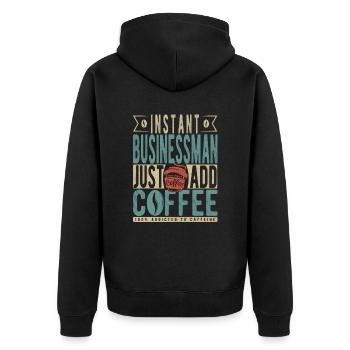 Instant Businessman Just Add Coffee - Unisex Premium Organic Zip Hoodie - black - Back - Nico (187cm)