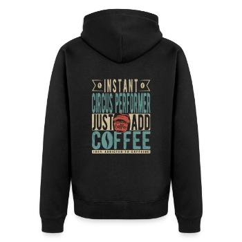 Instant-Zirkusartist, einfach Kaffee hinzufügen - Unisex Premium Bio Zip Hoodie - Schwarz - Hinten - Nico (187cm)