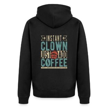 Instant-Clown einfach Kaffee hinzufügen - Unisex Premium Bio Zip Hoodie - Schwarz - Hinten - Nico (187cm)