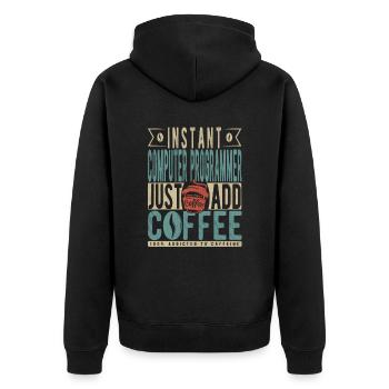 Instant Computer Programmer Just Add Coffee - Unisex Premium Organic Zip Hoodie - black - Back - Nico (187cm)
