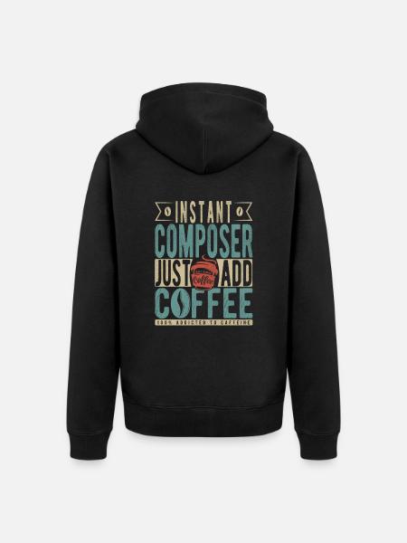 Instant Composer Just Add Coffee - Unisex Premium Organic Zip Hoodie - black