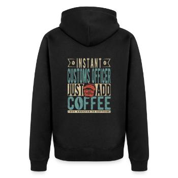 Instant-Zollbeamter einfach Kaffee hinzufügen - Unisex Premium Bio Zip Hoodie - Schwarz - Hinten - Nico (187cm)