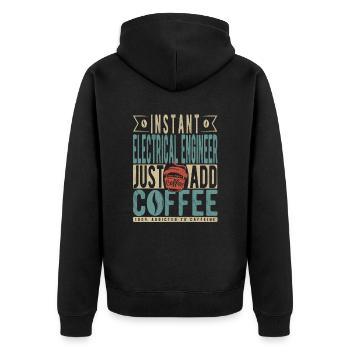 Instant-Elektroingenieur fügen Sie einfach Kaffee hinzu - Unisex Premium Bio Zip Hoodie - Schwarz - Hinten - Nico (187cm)