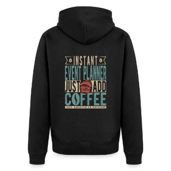 Sofortiger Veranstaltungsplaner Fügen Sie einfach Kaffee hinzu - Unisex Premium Bio Zip Hoodie - Schwarz - Hinten - Nico (187cm)
