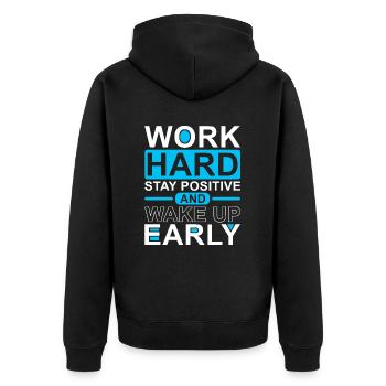 Travailler dur, rester positif, se lever tôt - Veste à capuche bio Premium Unisexe - noir - Dos - Nico (187cm)