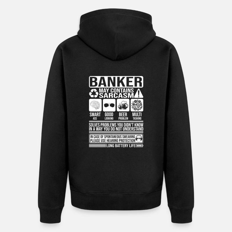 Banquier Sarcasme drôle Cadeau Banquier - Veste à capuche bio Premium Unisexe - noir