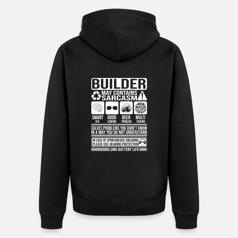 Builder Sarkasmus lustiger Geschenke-Builder - Unisex Premium Bio Zip Hoodie - Schwarz