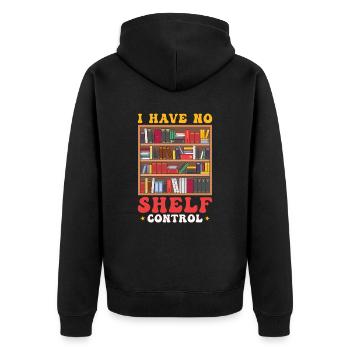 I Have No Shelf Control Book Fans - Unisex Premium Organic Zip Hoodie - black - Back - Nico (187cm)