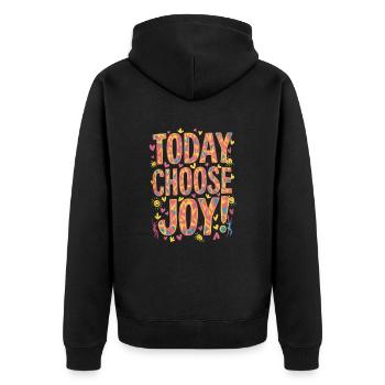 Today I choose joy and happiness - Unisex Premium Organic Zip Hoodie - black - Back - Nico (187cm)