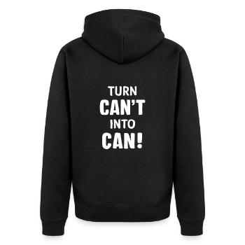 Turn Can't Into Can Motivationsgrafik - Unisex Premium Bio Zip Hoodie - Schwarz - Hinten - Nico (187cm)