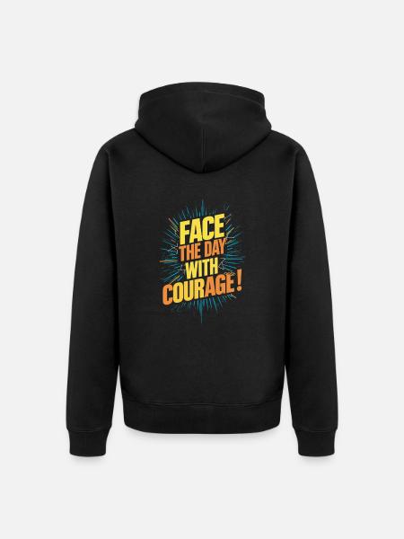Face the day with courage - Unisex Premium Organic Zip Hoodie - black