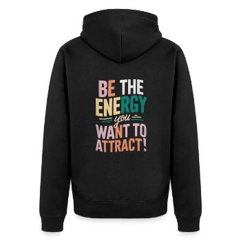 Sei Die Energie Die Du Anziehen Möchtest - Unisex Premium Bio Zip Hoodie - Schwarz - Hinten - Nico (187cm)