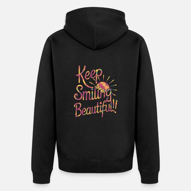 Keep Smiling Beautiful - Positiver Spruch - Unisex Premium Bio Zip Hoodie - Schwarz