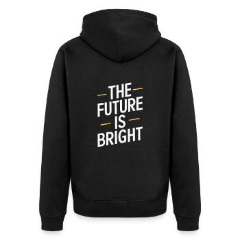 The Future Is Bright Motivational Message - Unisex Premium Organic Zip Hoodie - black - Back - Nico (187cm)
