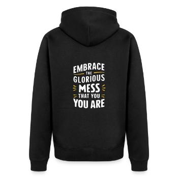 Embrace The Glorious Mess That You Are - Unisex Premium Bio Zip Hoodie - Schwarz - Hinten - Nico (187cm)