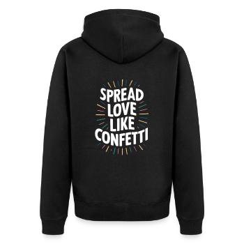 Spread Love Like Confetti Message - Unisex Premium Organic Zip Hoodie - black - Back - Nico (187cm)