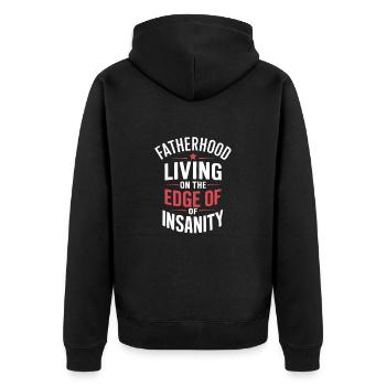 Fatherhood on the verge of madness - Unisex Premium Organic Zip Hoodie - black - Back - Nico (187cm)