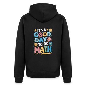 It's a good day for math teachers - Unisex Premium Organic Zip Hoodie - black - Back - Nico (187cm)