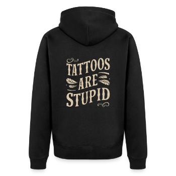 Tattoos are stupidly sarcastically tattooed - Unisex Premium Organic Zip Hoodie - black - Back - Nico (187cm)