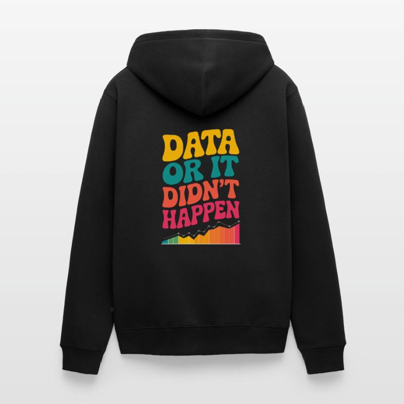 Data Analyst Data Scientist Data Engineer Data Or Unisex Premium Bio Zip Hoodie