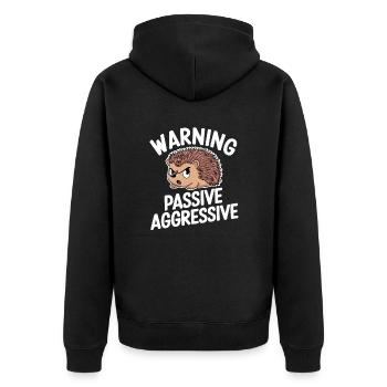 Avertissement, Passif, Agressif, Hérisson, Humour - Veste à capuche bio Premium Unisexe - noir - Dos - Nico (187cm)