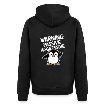 Beware Passive Aggressive Funny Penguin - Unisex Premium Organic Zip Hoodie - black - Back - Nico (187cm)