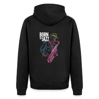 Born for Jazz & Saxophone Melodies - Unisex Premium Organic Zip Hoodie - black - Back - Nico (187cm)
