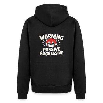Warning Passive Aggressive Statement with Red - Unisex Premium Organic Zip Hoodie - black - Back - Nico (187cm)