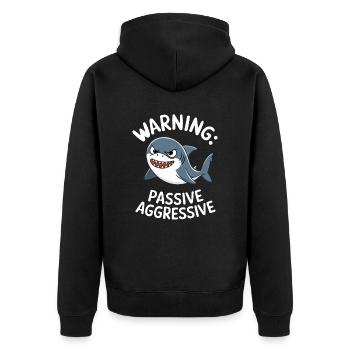 Vorsicht: Passiv-Aggressiv Hai Illustration - Unisex Premium Bio Zip Hoodie - Schwarz - Hinten - Nico (187cm)