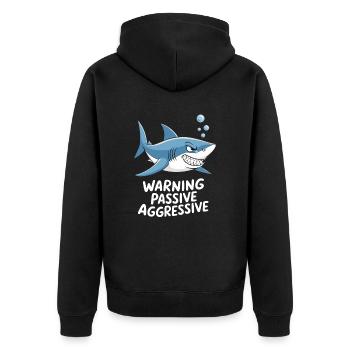 Caution Passive Aggressive Shark Humor - Unisex Premium Organic Zip Hoodie - black - Back - Nico (187cm)