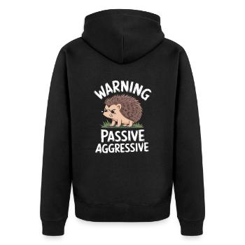 Vorsicht Passiv Aggressiv Igel Humor - Unisex Premium Bio Zip Hoodie - Schwarz - Hinten - Nico (187cm)