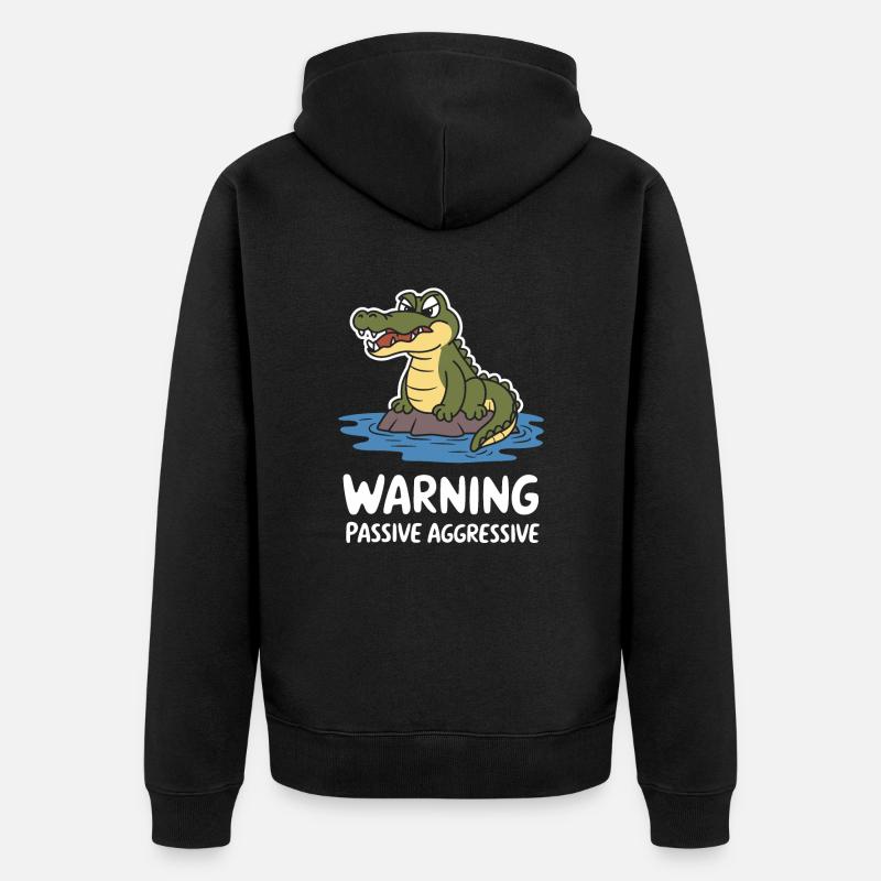 Warnung Passiv Aggressiv Krokodil Witzig - Unisex Premium Bio Zip Hoodie - Schwarz