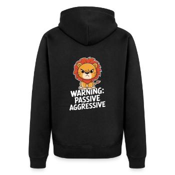 Warnung Passiv Aggressiv Löwe - Unisex Premium Bio Zip Hoodie - Schwarz - Hinten - Nico (187cm)