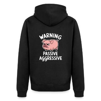 Warnung Passiv Aggressiv Schwein - Unisex Premium Bio Zip Hoodie - Schwarz - Hinten - Nico (187cm)
