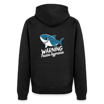 Warning of passive aggressive shark - Unisex Premium Organic Zip Hoodie - black - Back - Nico (187cm)