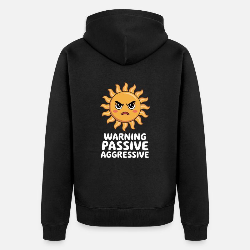 Attention Passif Agressif Soleil - Veste à capuche bio Premium Unisexe - noir