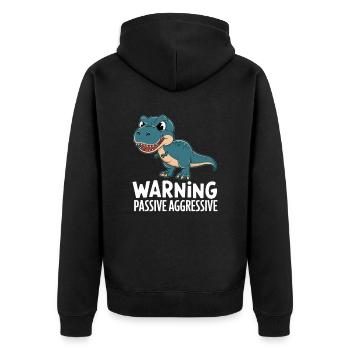 Vorsicht Passiv Aggressiv Dino Humor - Unisex Premium Bio Zip Hoodie - Schwarz - Hinten - Nico (187cm)