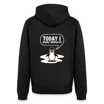 Today I waddle through life - Unisex Premium Organic Zip Hoodie - black - Back - Nico (187cm)