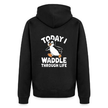Today I waddle through life - Unisex Premium Organic Zip Hoodie - black - Back - Nico (187cm)