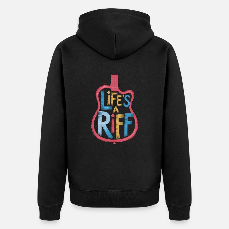 Guitariste : Life’s A Riff - Veste à capuche bio Premium Unisexe - noir