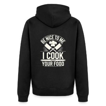 Be nice to me, I'll cook your food - Unisex Premium Organic Zip Hoodie - black - Back - Nico (187cm)